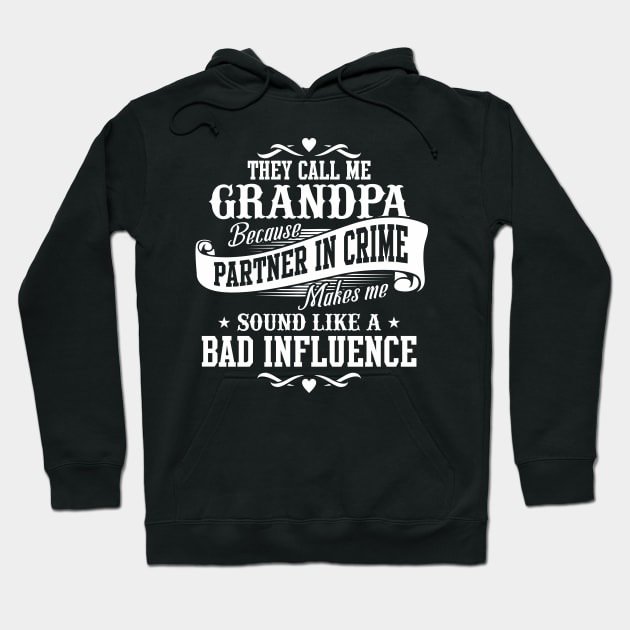 They Call Me Grandpa Fathers Day Gifts Funny Grandpa Sayings Quote Hoodie by You'reStylish